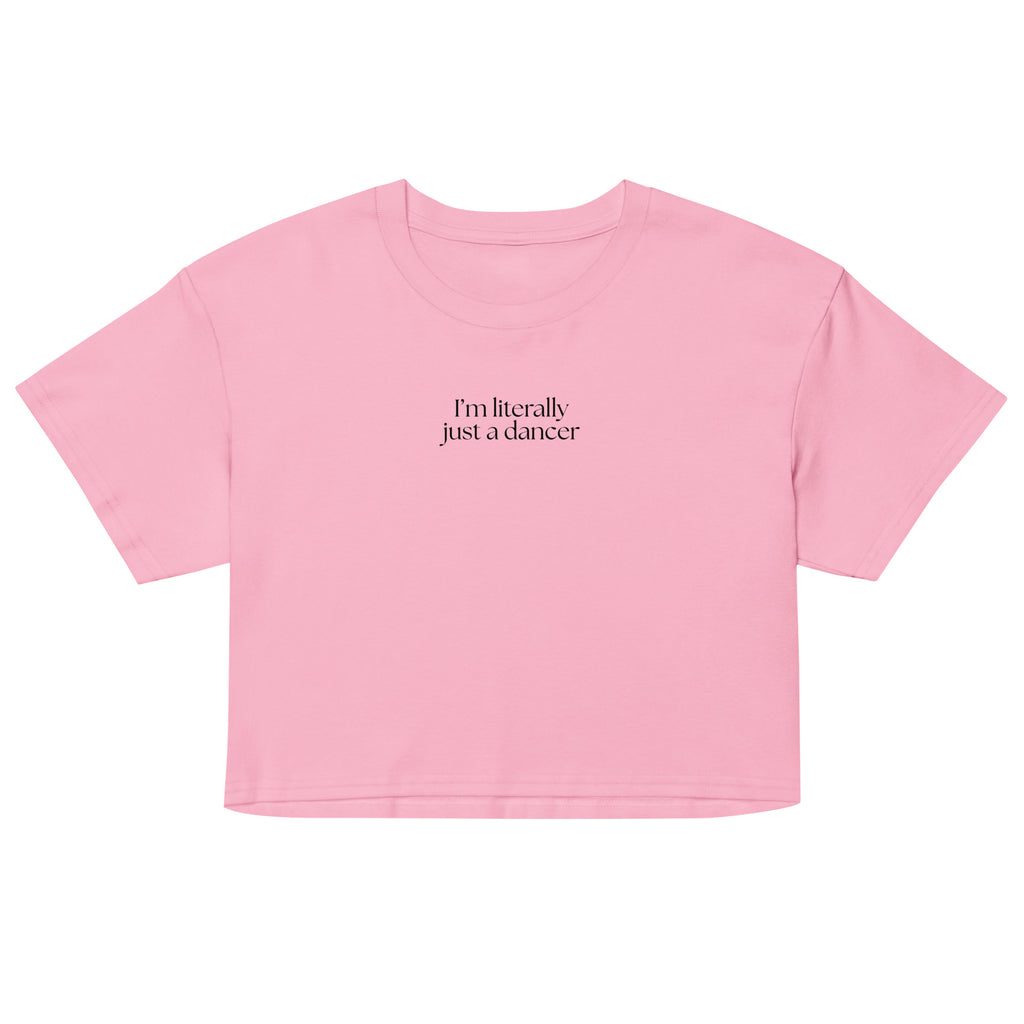 Women's I’m Literally Just a Dancer Crop T-Shirt - Black