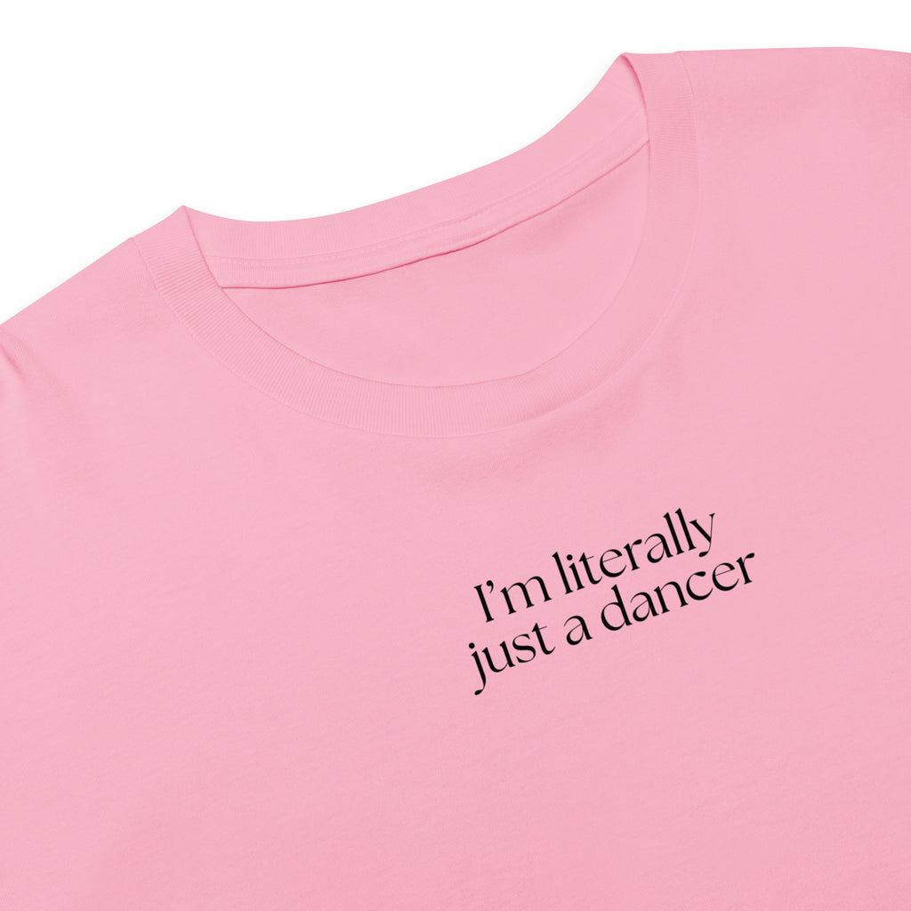 Women's I’m Literally Just a Dancer Crop T-Shirt - Black