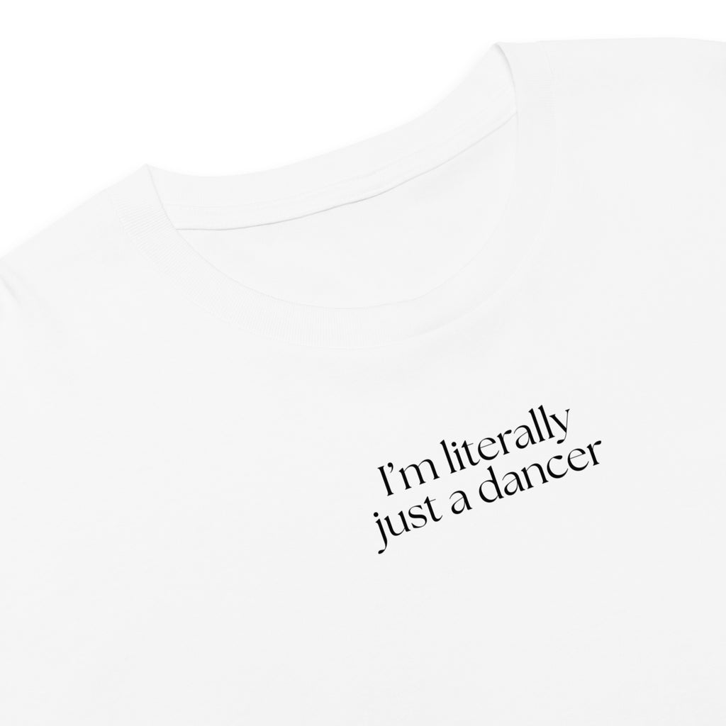 Women's I’m Literally Just a Dancer Crop T-Shirt - Black